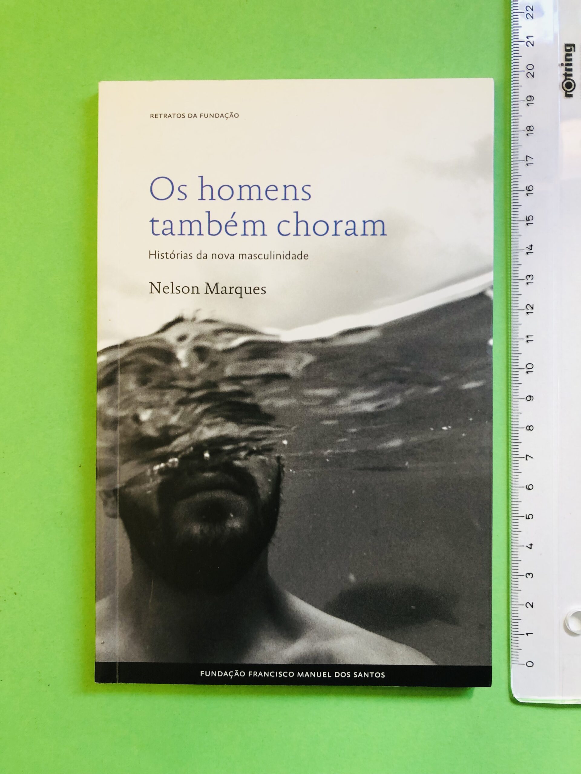 Os homens também choram - Nelson Marques