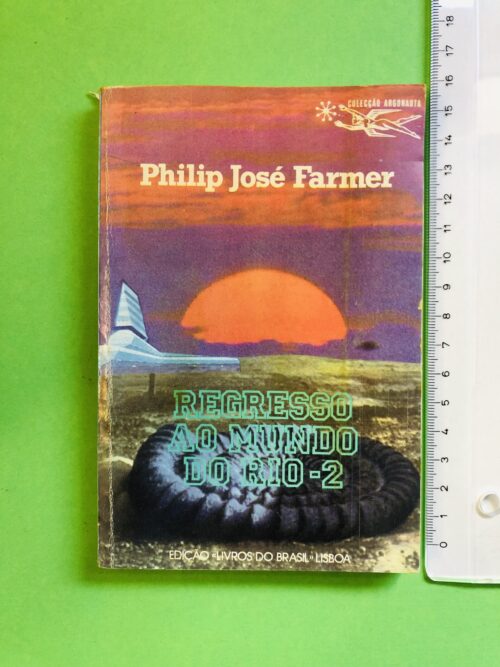 Regresso ao Mundo do Rio-2 - Philip José Farmer