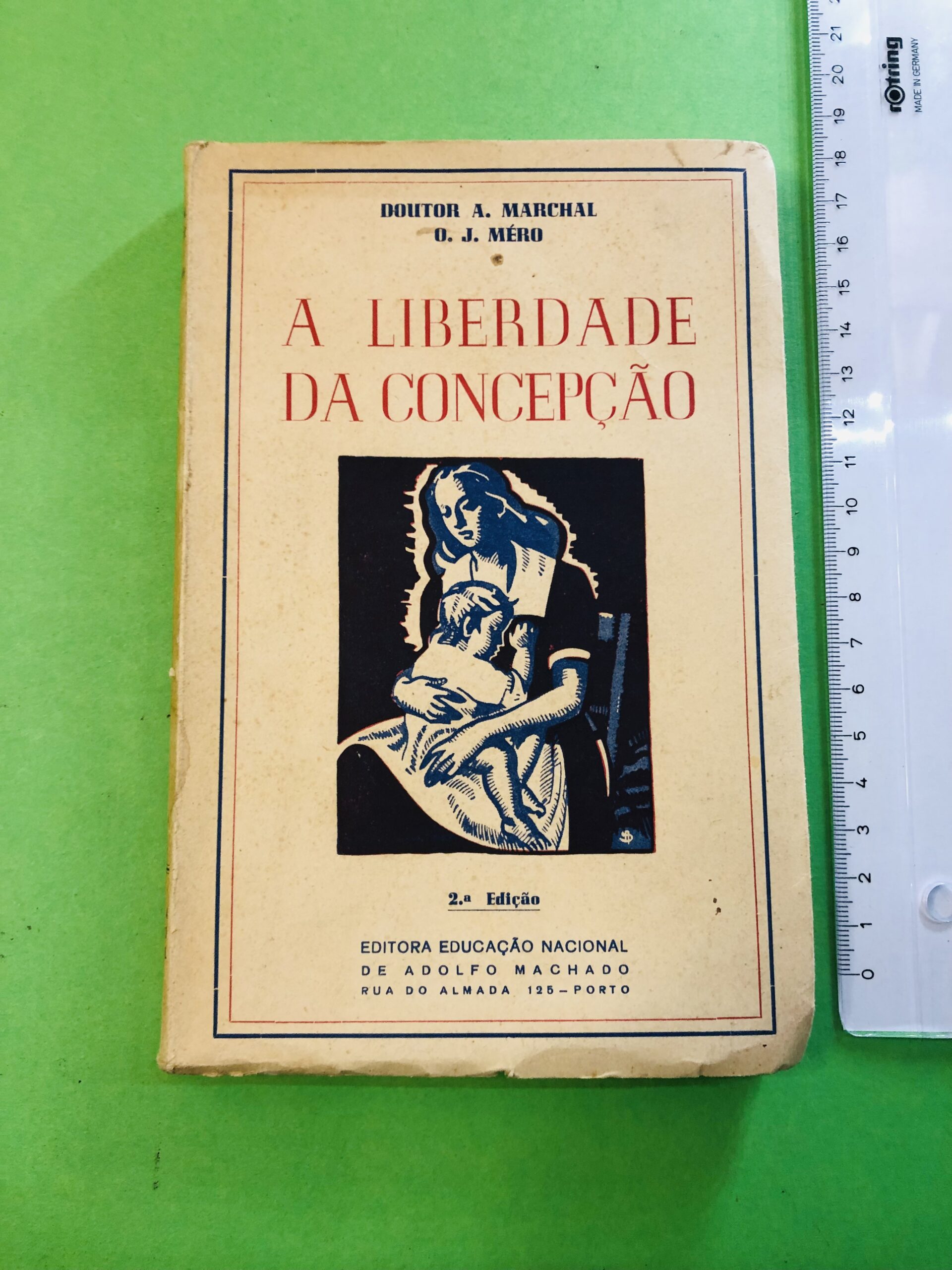 A Liberdade da Concepção - Doutor A. Marchal e C. J. Mero