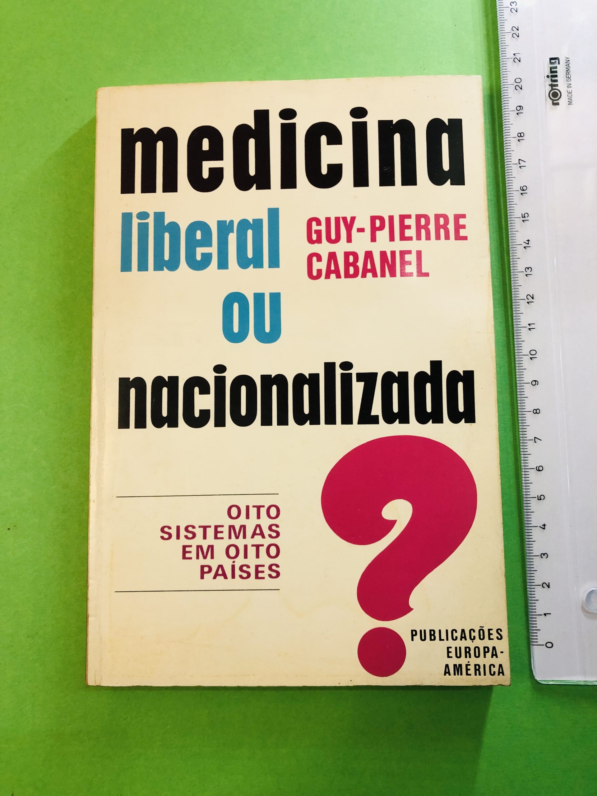 Medicina liberal ou nacionalizada? - Guy-Pierre Cabanel