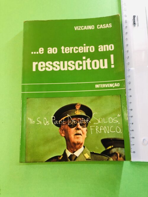...e ao terceiro ano ressuscitou! - Vizcaíno Casas