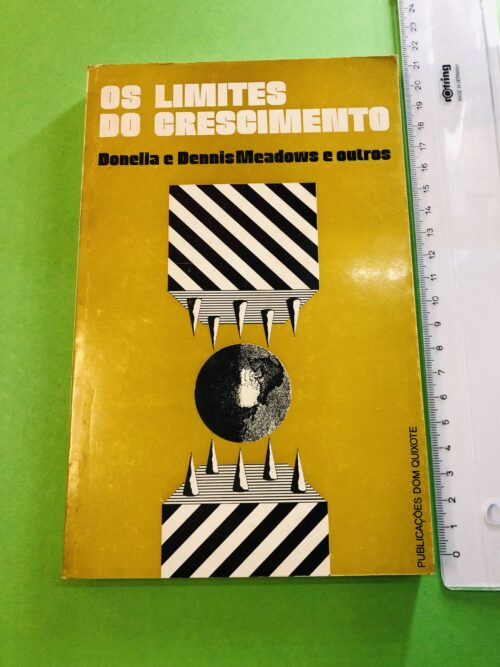 Os Limites do Crescimento - Donella e Dennis Meadows e outros
