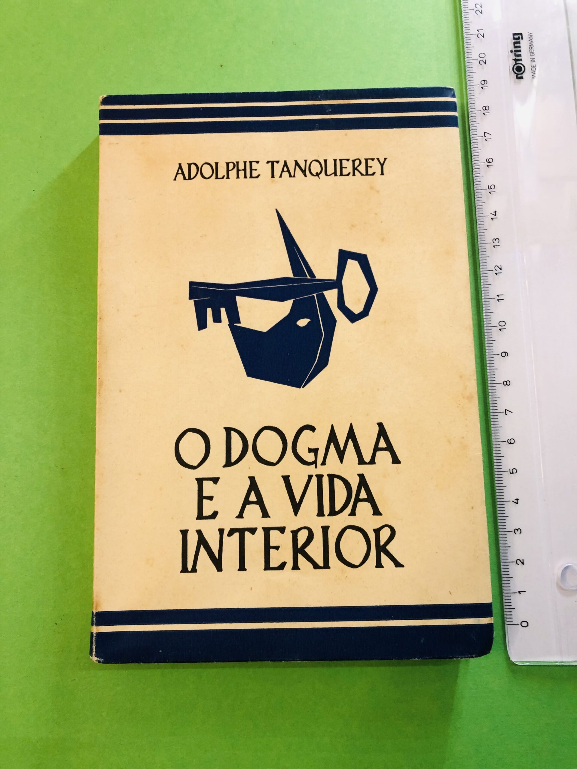 O Dogma e a Vida Interior - Adolphe Tanquerey