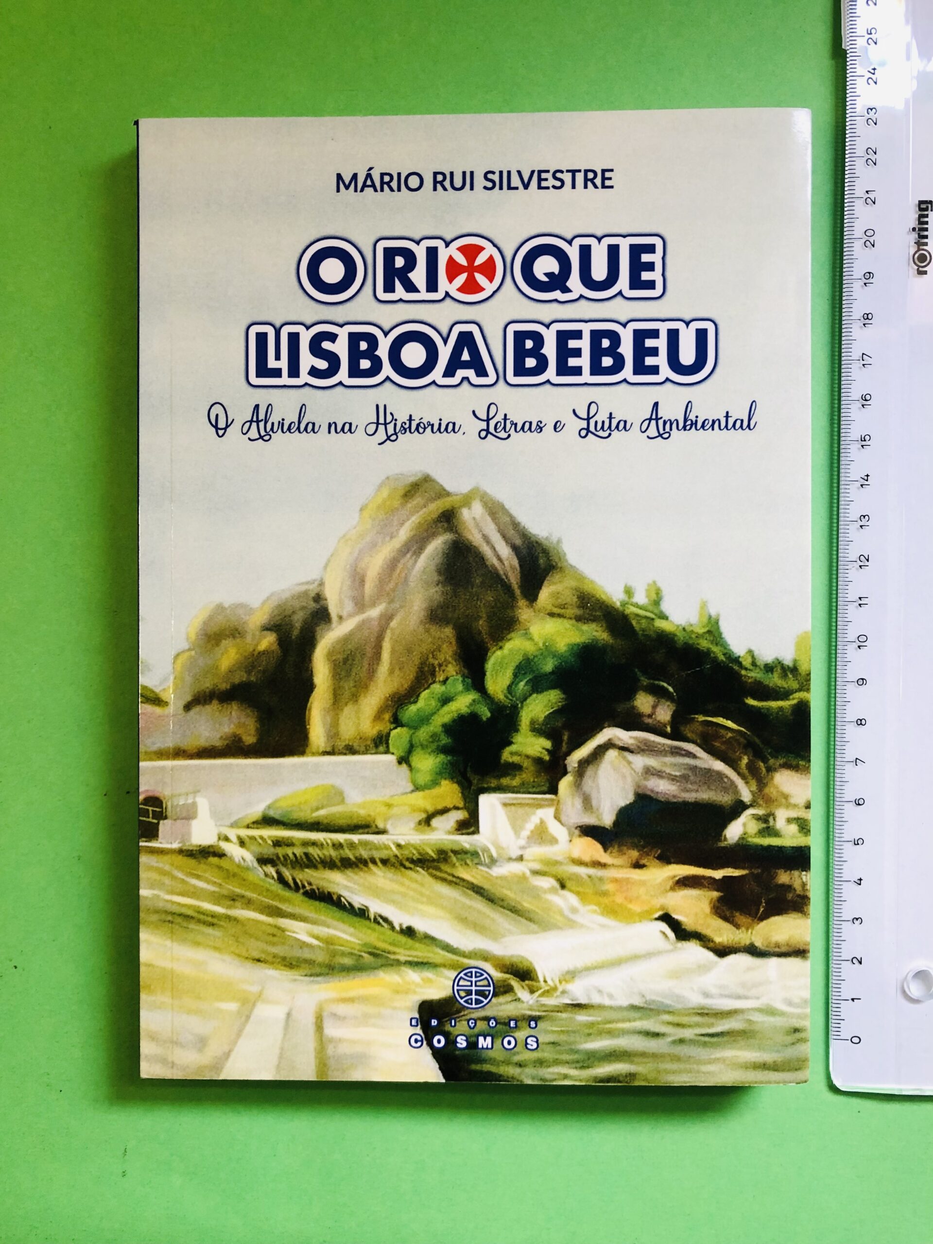 O Rio Que Lisboa Bebeu - Cosmos