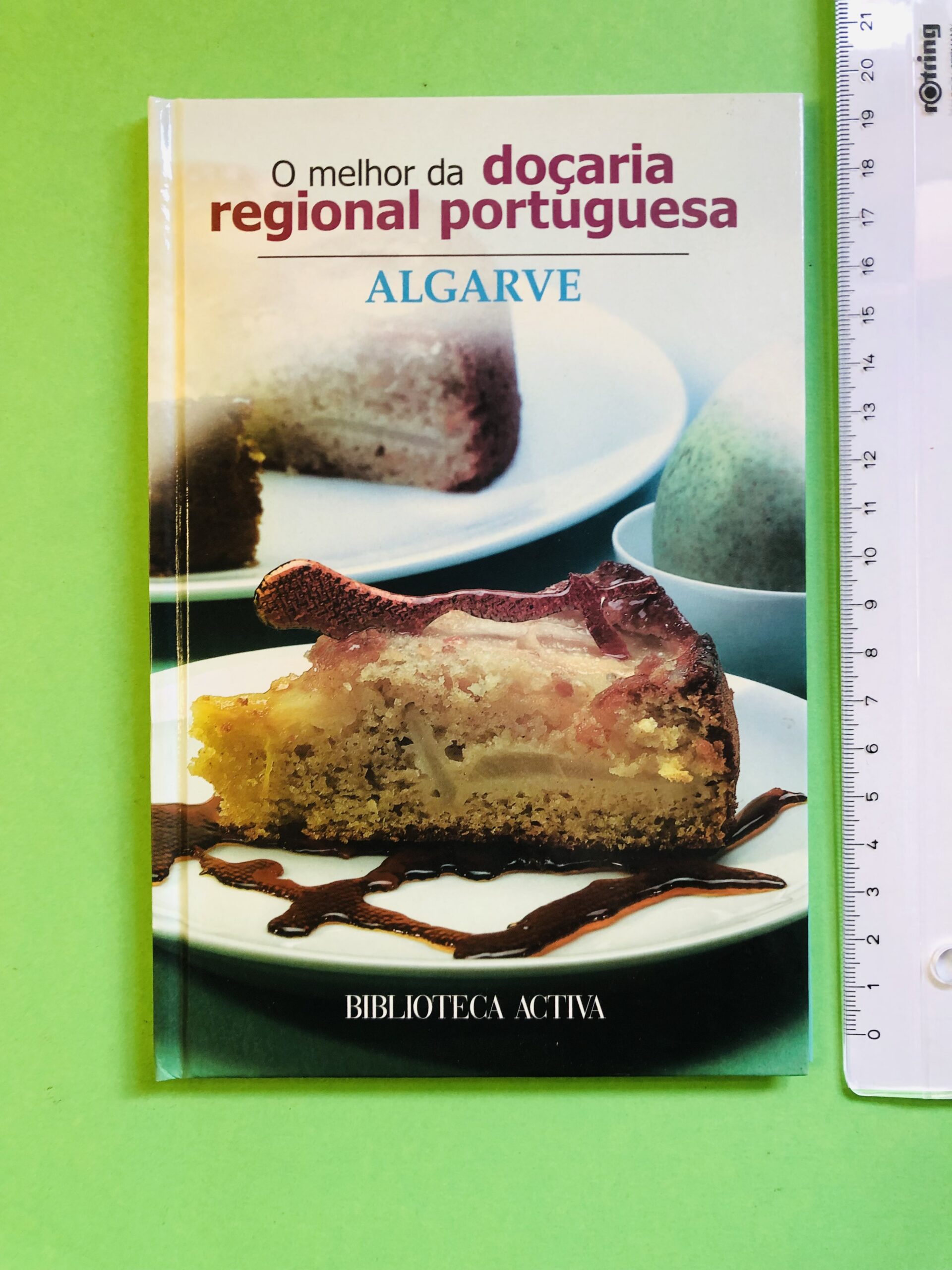 O melhor da doçaria regional portuguesa - BIBLIOTECA ACTIVA