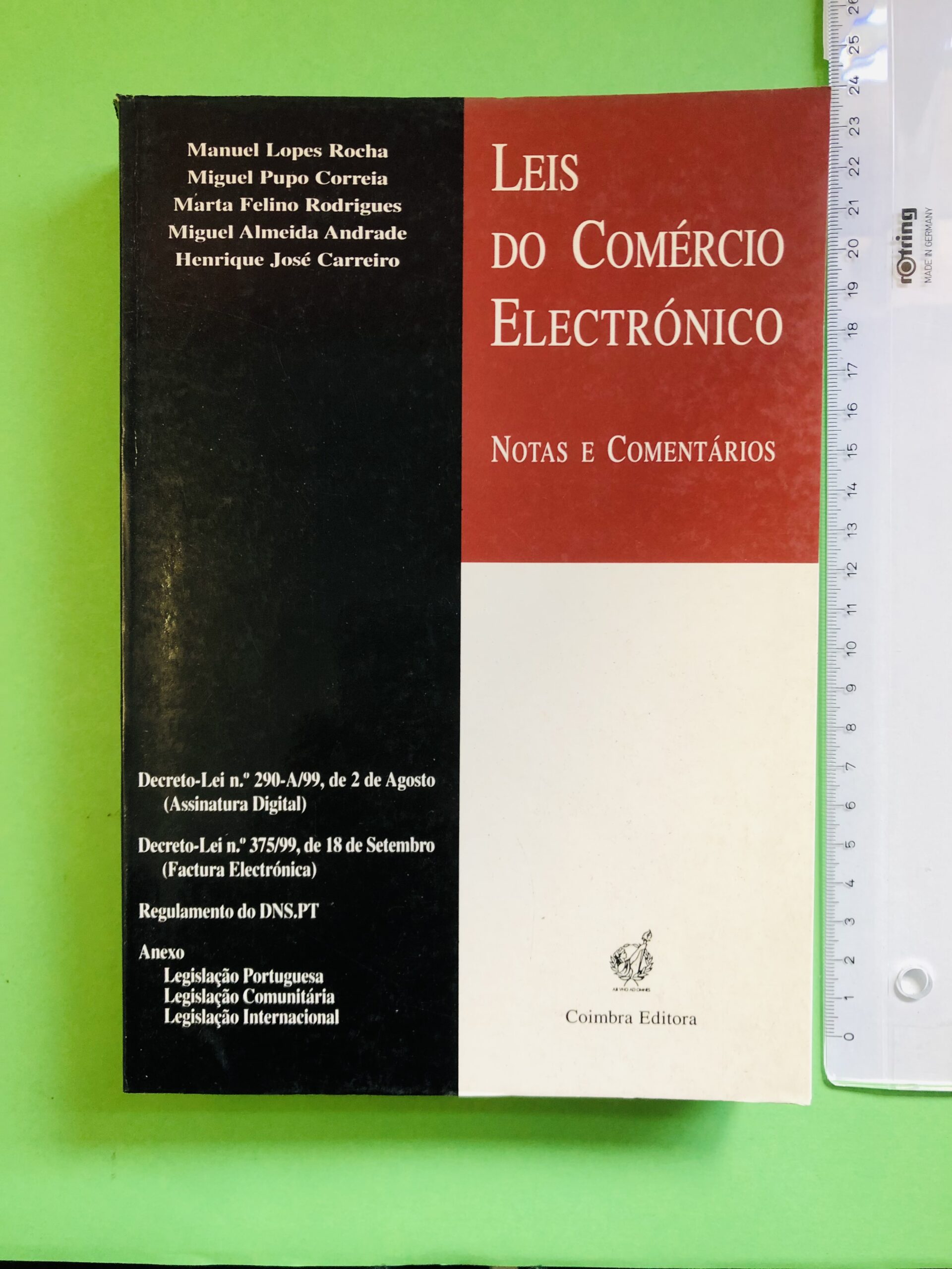 Leis do Comércio Electrónico - Manuel Lopes Rocha, Miguel Pupo Correia, Marta Felino Rodrigues, Miguel Almeida Andrade, Henrique José Carreiro