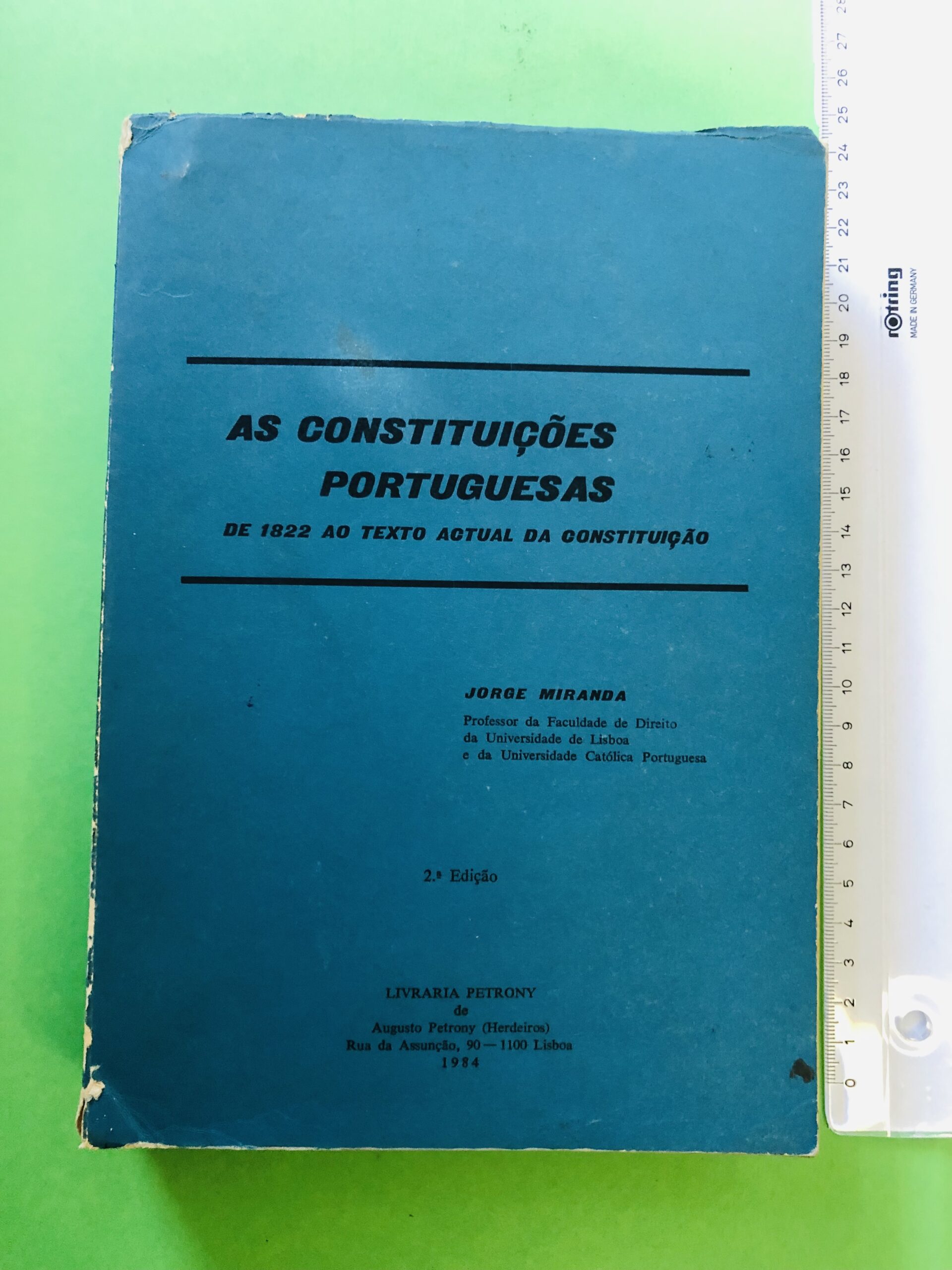 As Constituições Portuguesas de 1822 ao Texto Actual da Constituição - Jorge Miranda