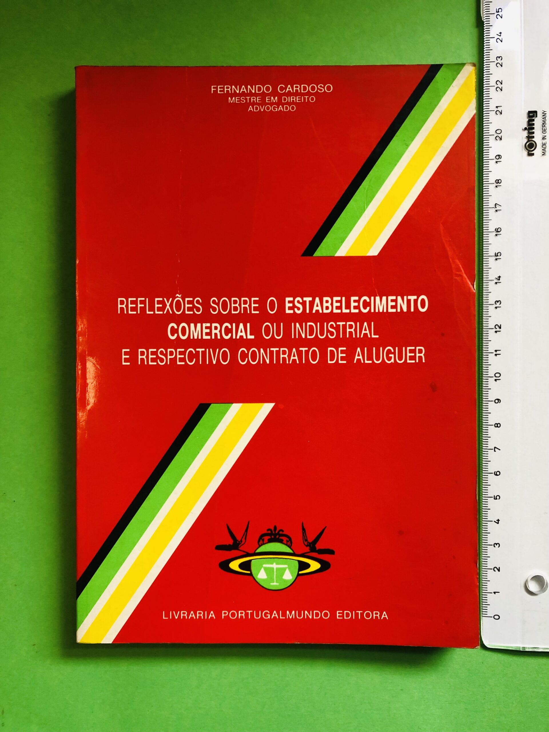 Reflexões sobre o Estabelecimento Comercial ou Industrial e Respectivo Contrato de Aluguer - Fernando Cardoso