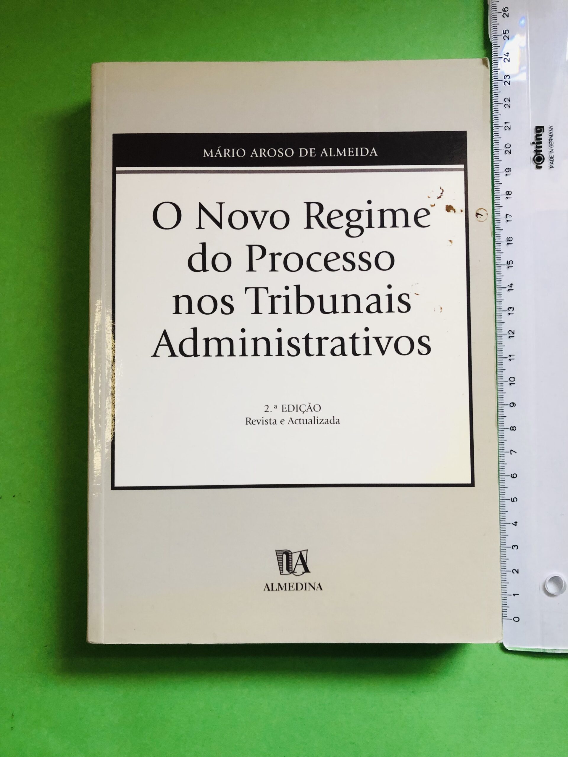 O Novo Regime do Processo nos Tribunais Administrativos - Mário Aroso de Almeida