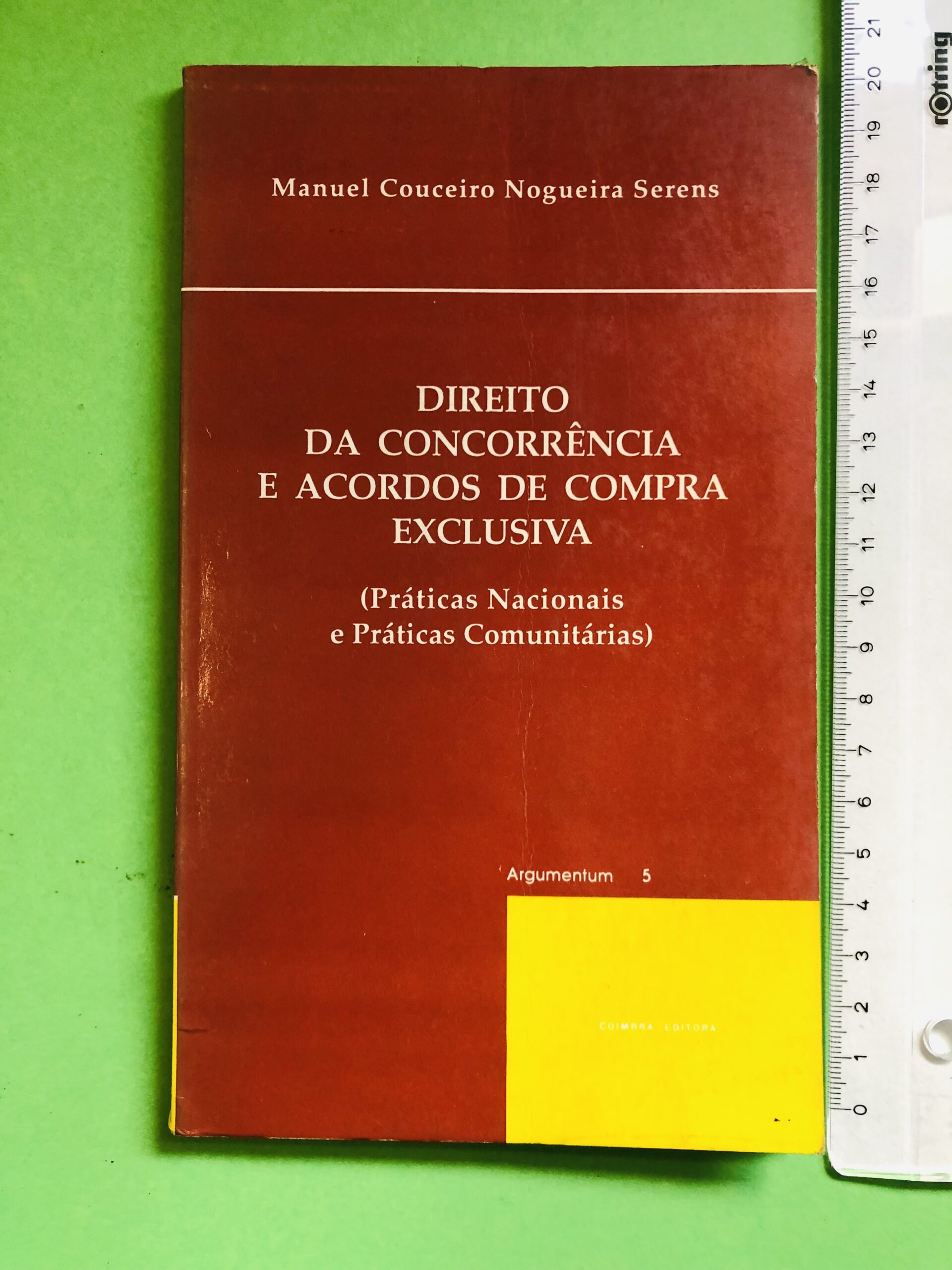 Direito da Concorrência e Acordos de Compra Exclusiva - Manuel Couceiro Nogueira Serens