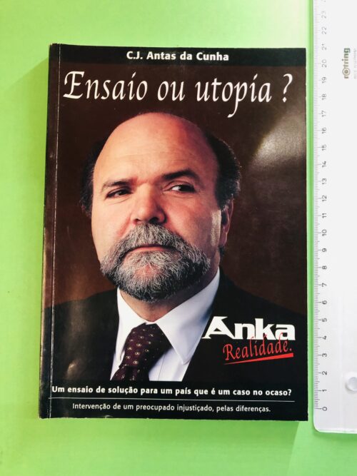 Ensaios ou utopia? - C.J. Antas da Cunha