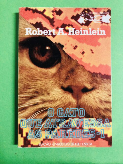 O Gato Que Atravessa as Paredes - Robert A. Heinlein