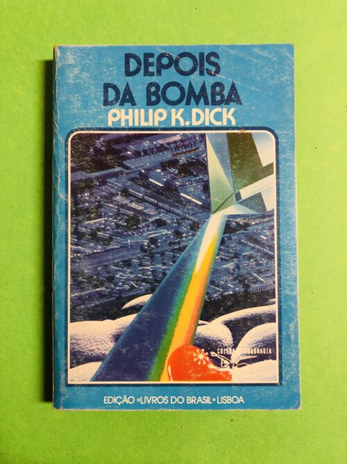 Depois da Bomba - Philip K. Dick