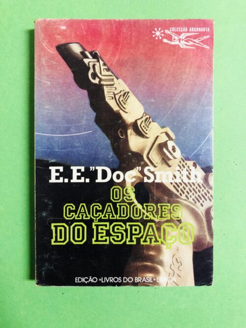 Os Caçadores do Espaço - E.E. "Doc" Smith