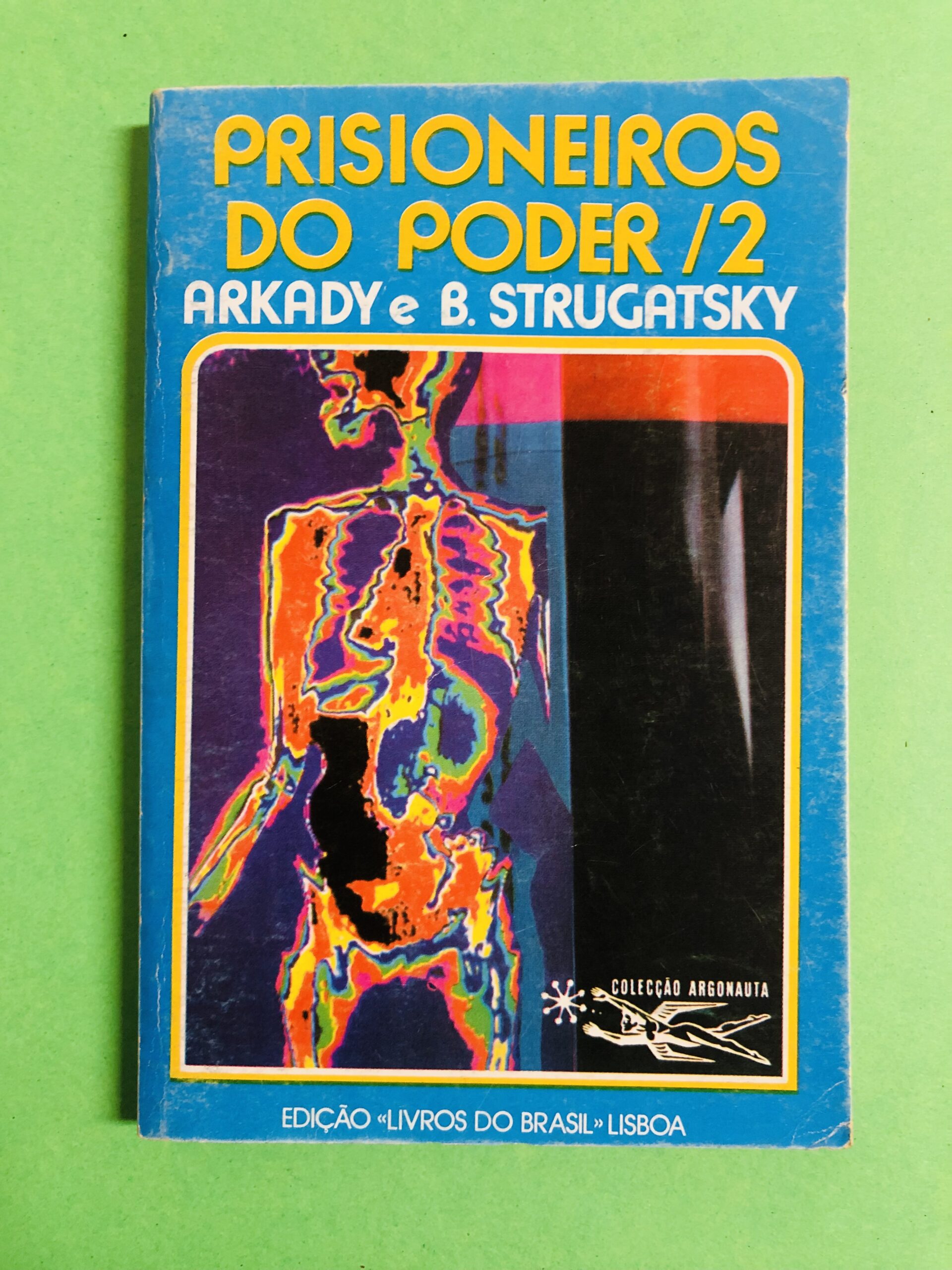 Prisioneiros do Poder /2 - Arkady e B. Strugatsky