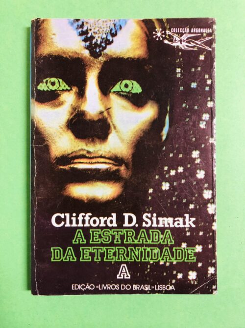 A Estrada da Eternidade - Clifford D. Simak