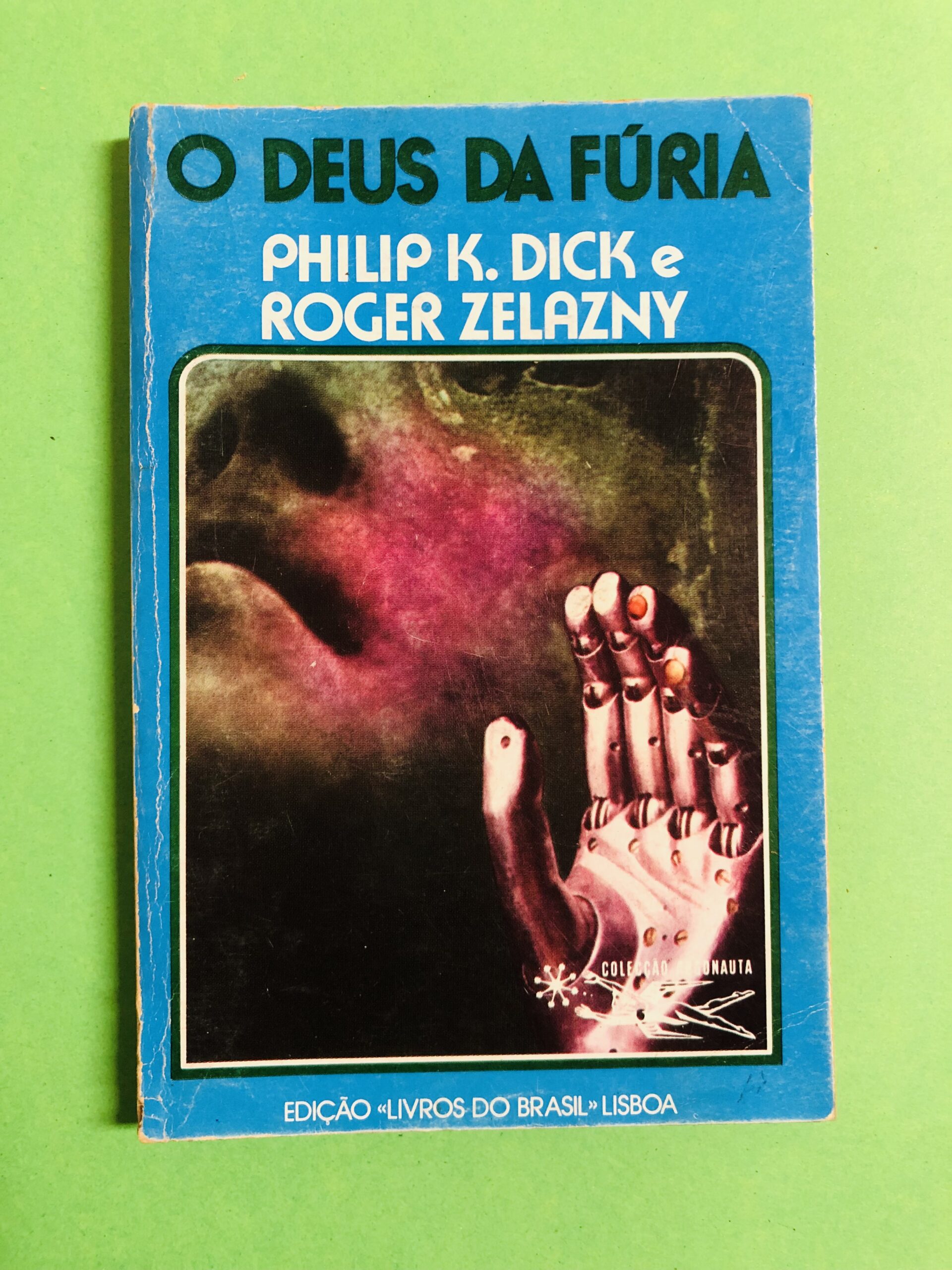 O Deus da Fúria - Philip K. Dick e Roger Zelazny