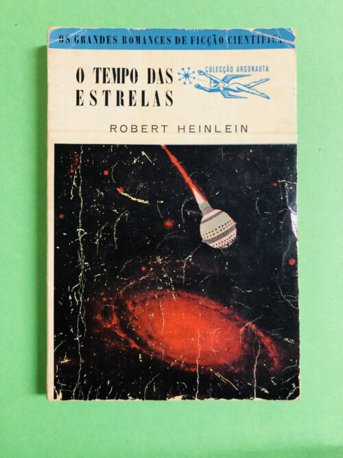 O Tempo das Estrelas - Robert Heinlein