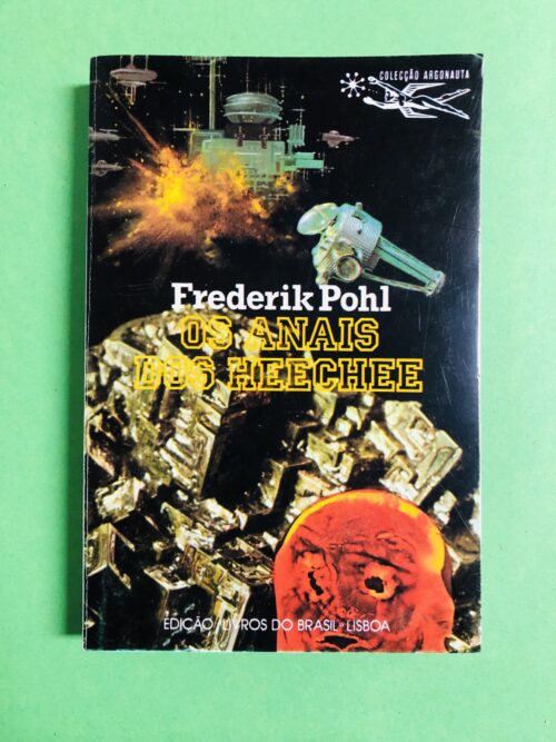 Os Anais dos Heechee - Frederik Pohl