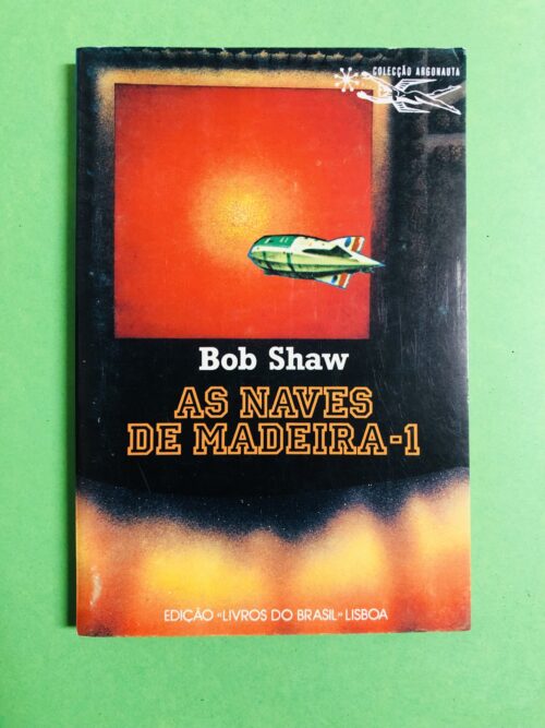 As Naves de Madeira -1 - Bob Shaw