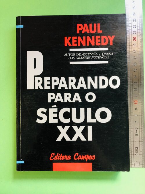 Preparando para o Século XXI - Paul Kennedy