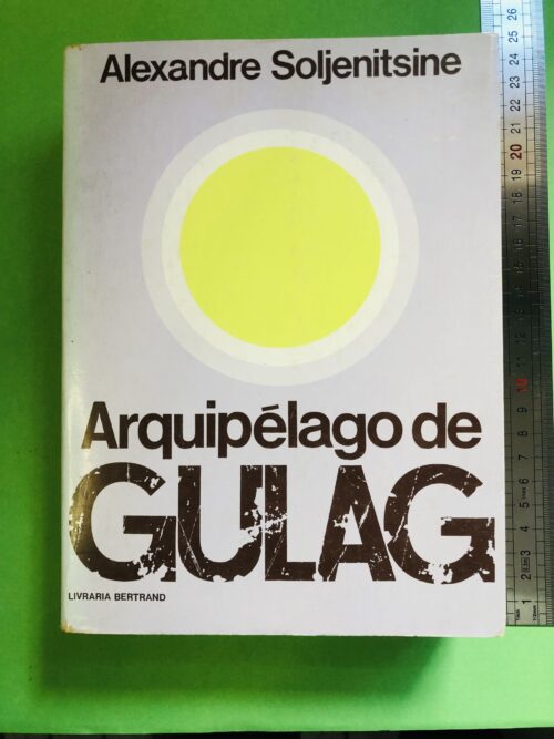 Arquipélago de GULAG - Alexandre Soljenitsine
