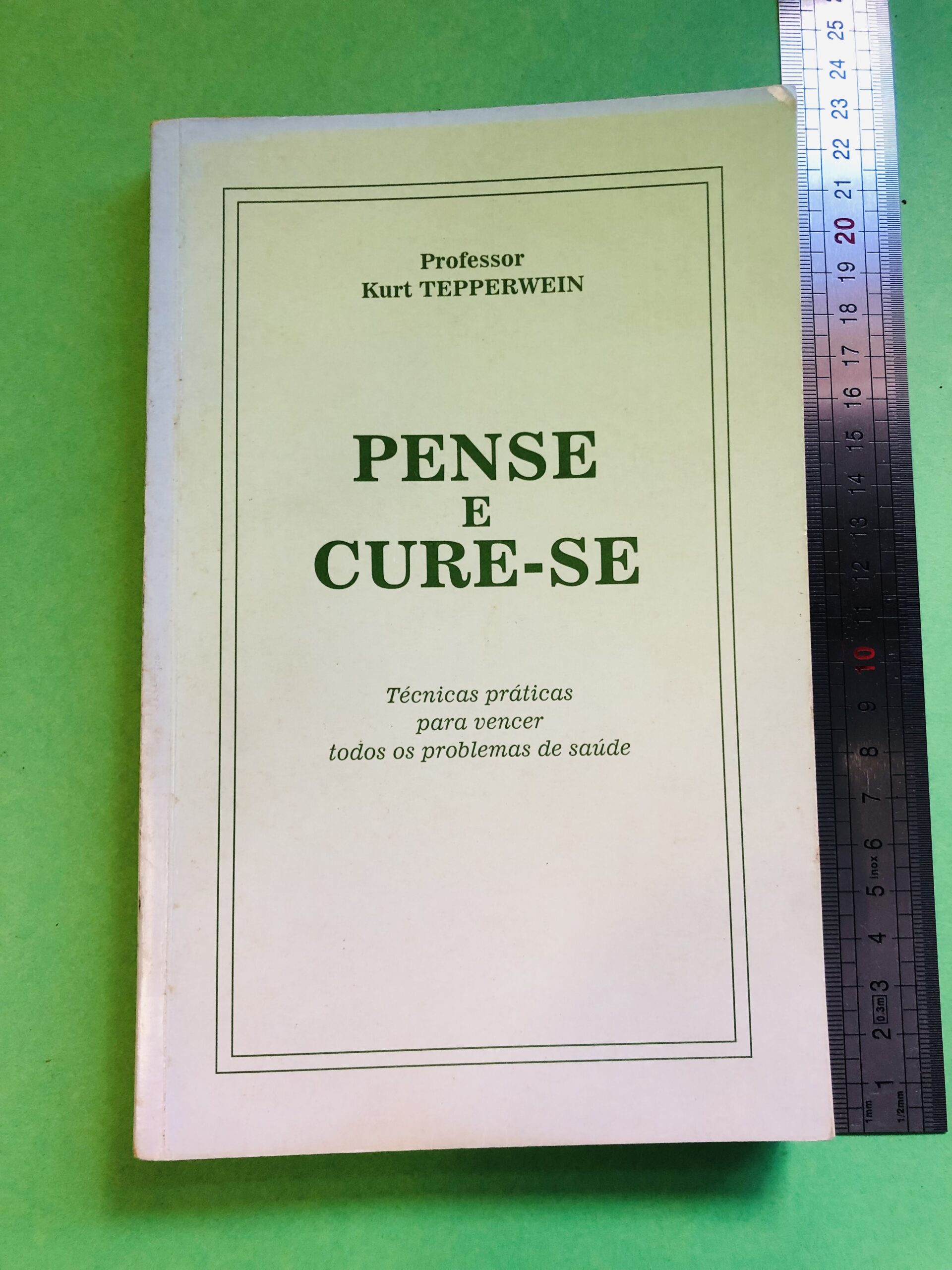 Pense e Cure-se - Kurt Tepperwein