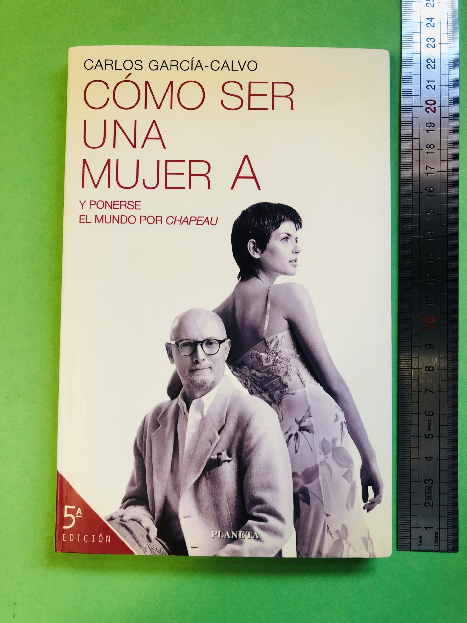 Cómo ser una mujer a - Carlos García-Calvo