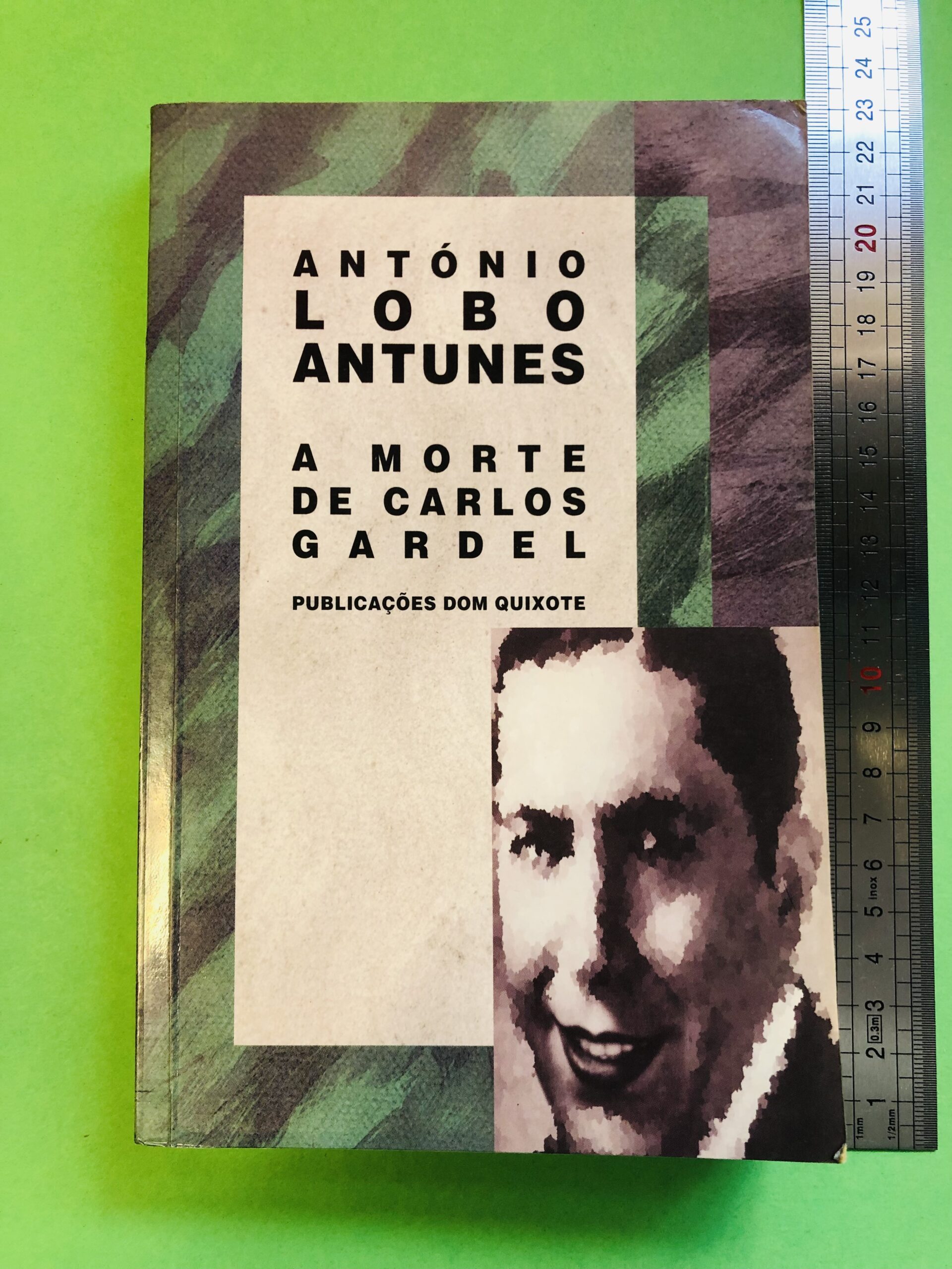 A Morte de Carlos Gardel - António Lobo Antunes