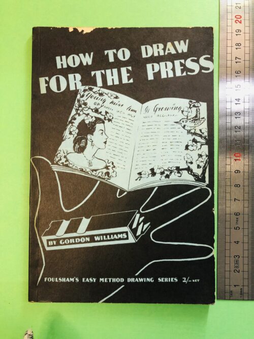 How to Draw for the Press - Gordon Williams