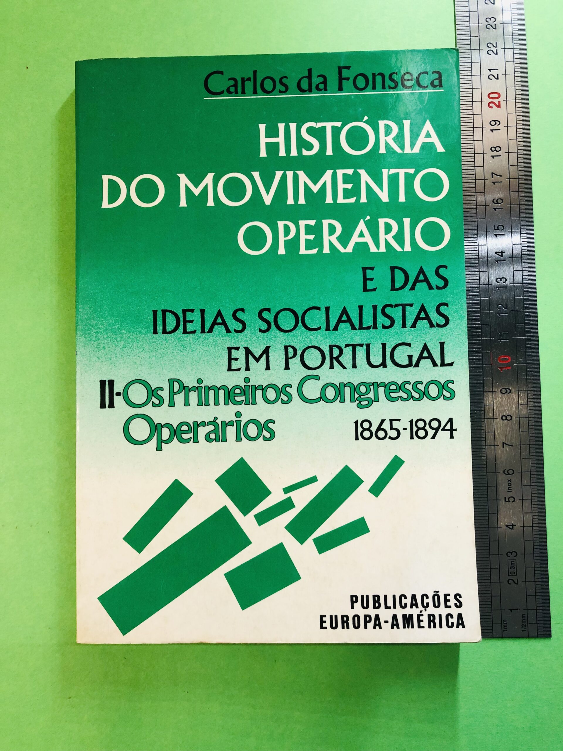 História do Movimento Operário e das Ideias Socialistas em Portugal II - Carlos da Fonseca