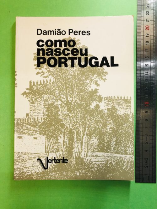 como nasceu PORTUGAL - Damião Peres