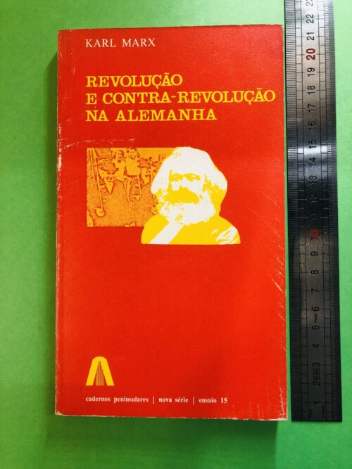 Revolução e Contra-Revolução na Alemanha - Karl Marx