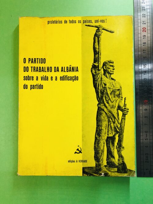 O Partido do Trabalho da Albânia sobre a vida e a edificação do partido - Não especificado