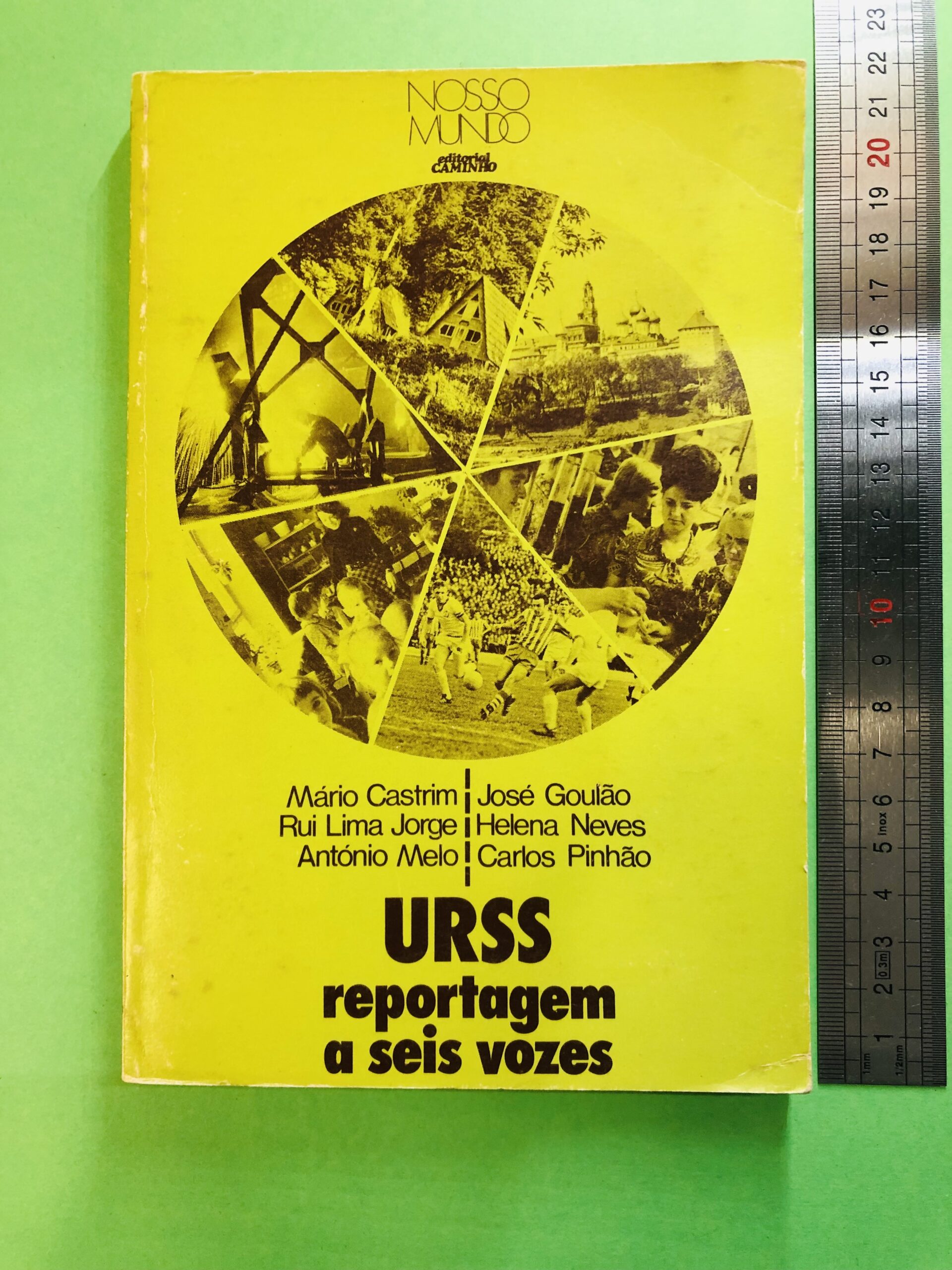 URSS reportagem a seis vozes - Mário Castrim, José Goulão, Rui Lima Jorge, Helena Neves, António Melo, Carlos Pinhão