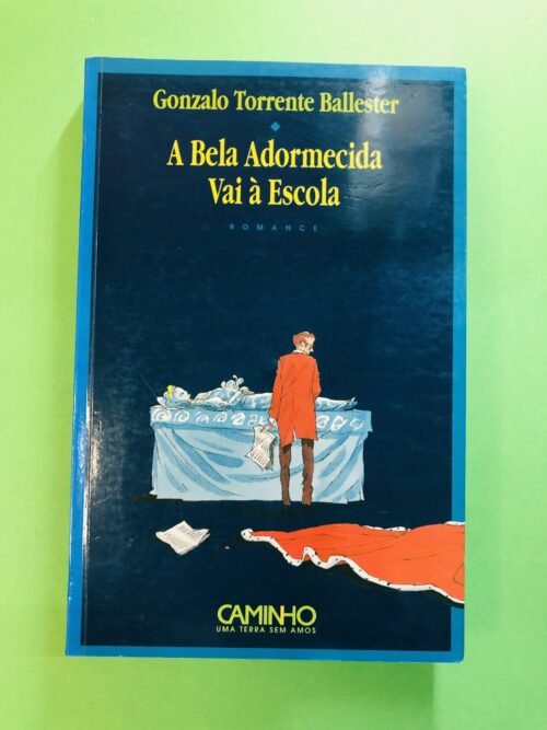 A Bela Adormecida Vai à Escola - Gonzalo Torrente Ballester
