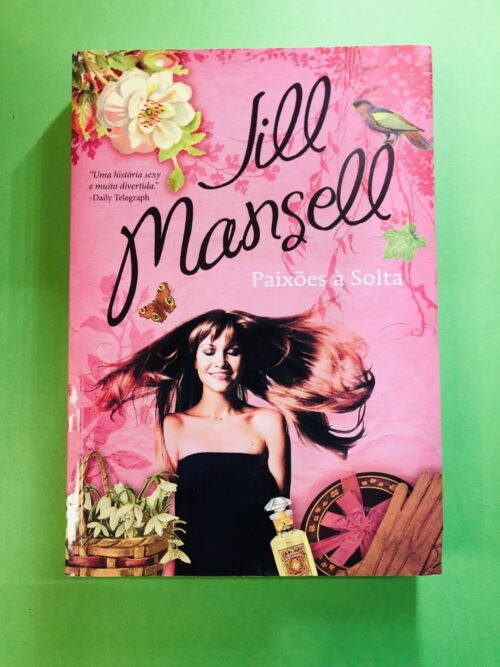 Paixões à Solta - Jill Mansell