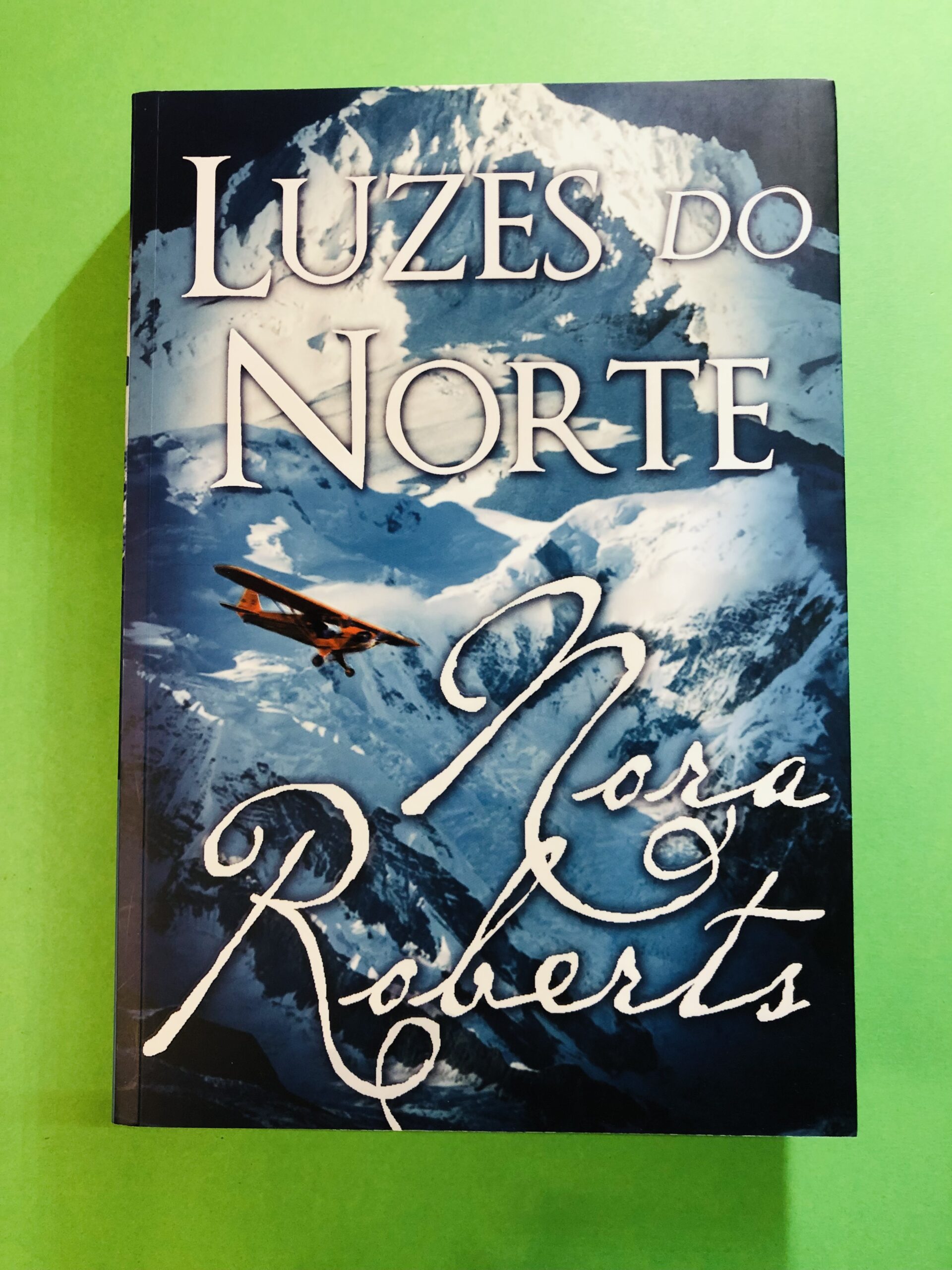 Luzes do Norte - Nora Roberts