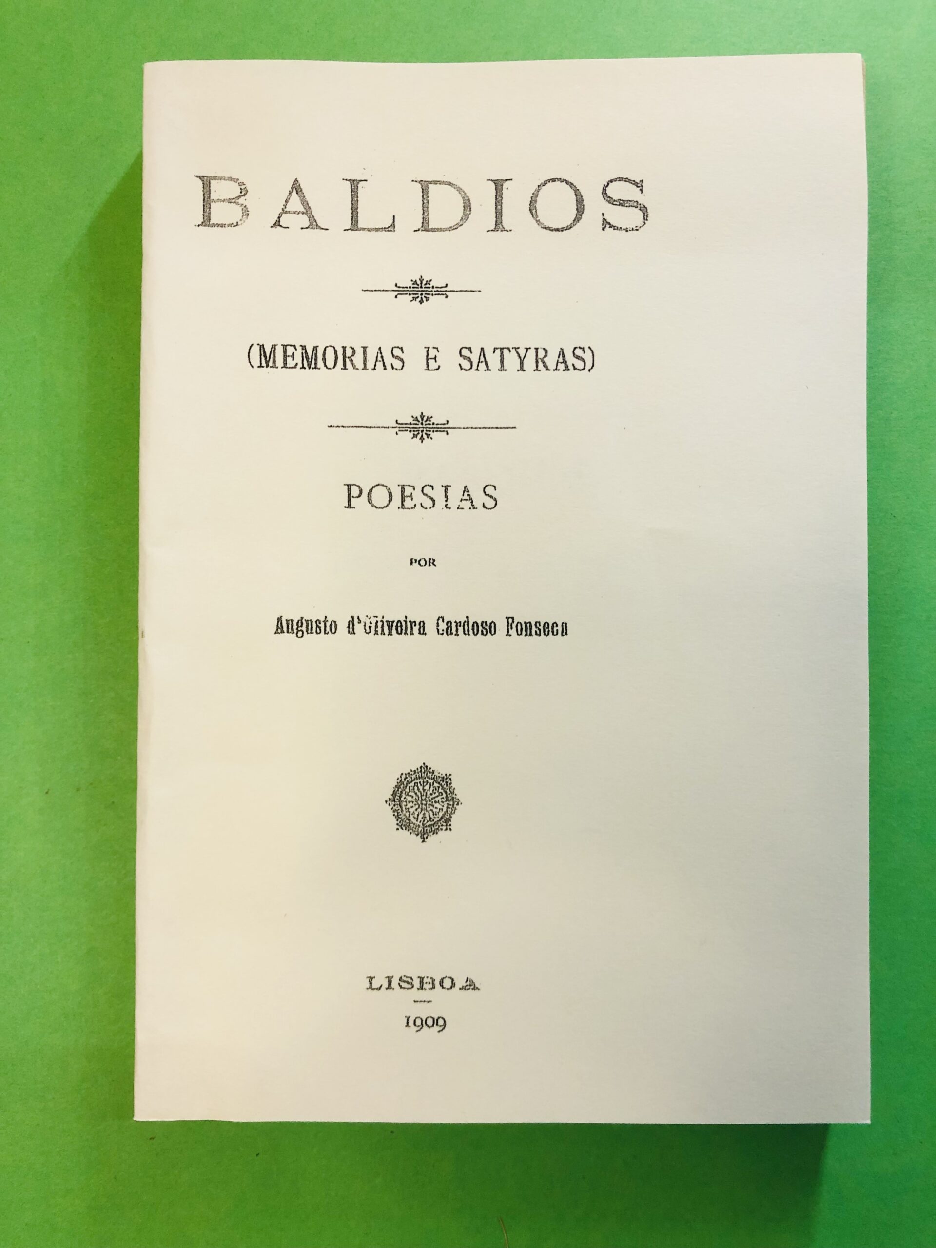 BALDIOS (MEMORIAS E SATYRAS) - Augusto d'Ávila Cardoso Fonseca