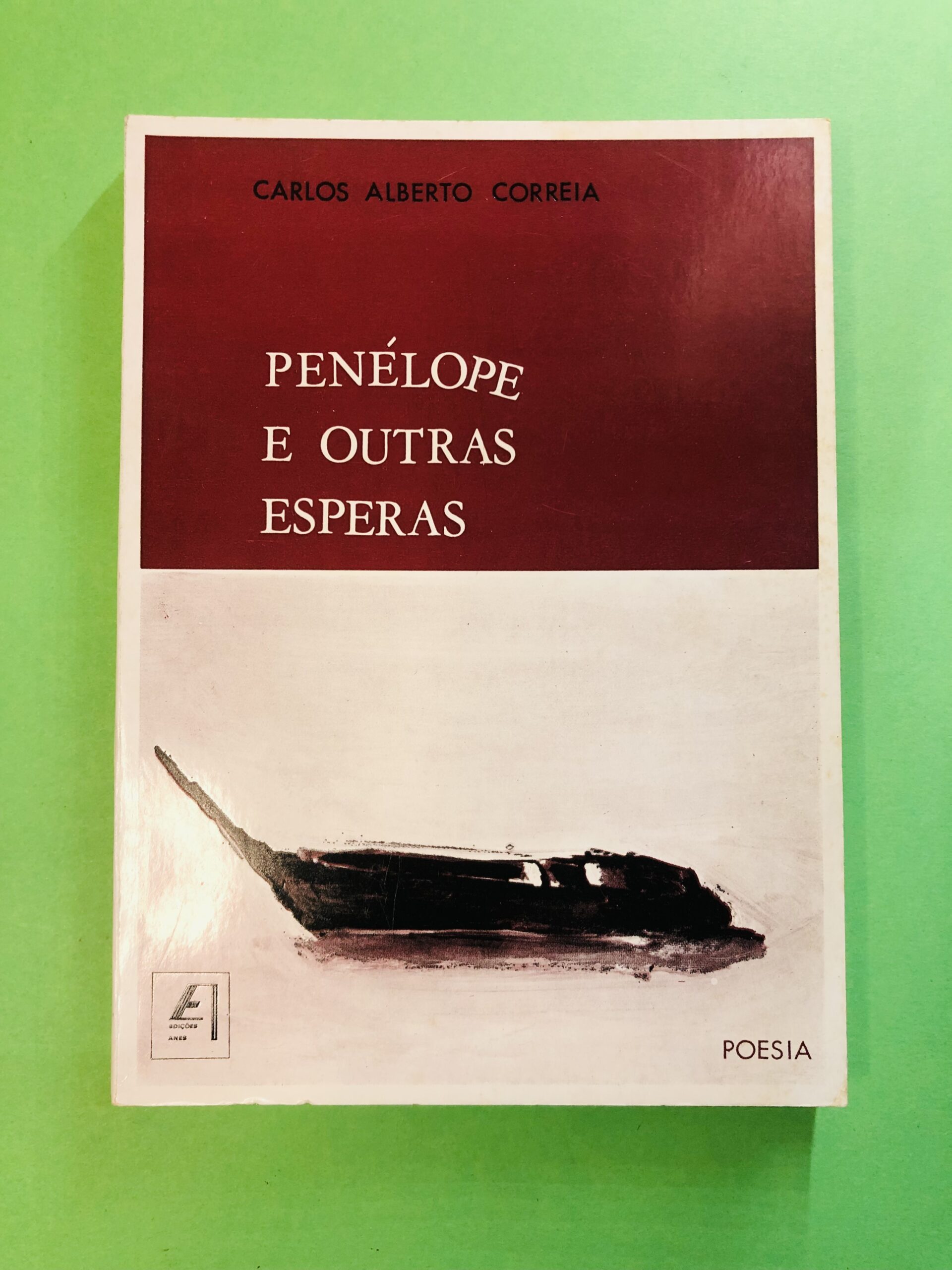 Penélope e Outras Esperas - Carlos Alberto Correia