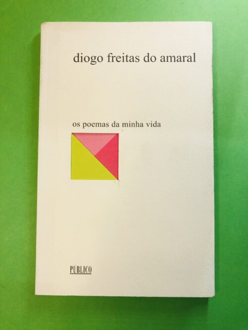 os poemas da minha vida - diogo freitas do amaral