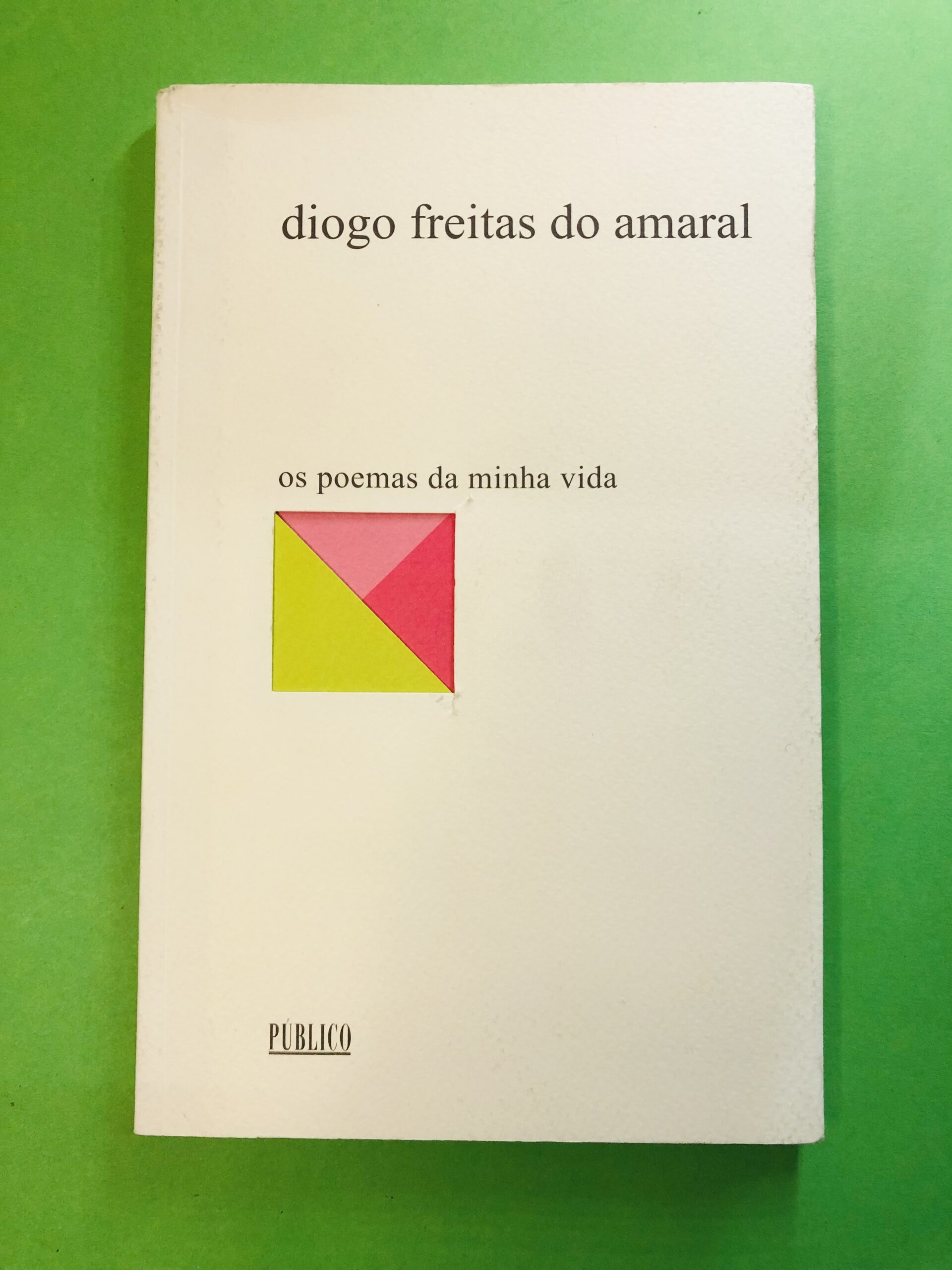 os poemas da minha vida - diogo freitas do amaral