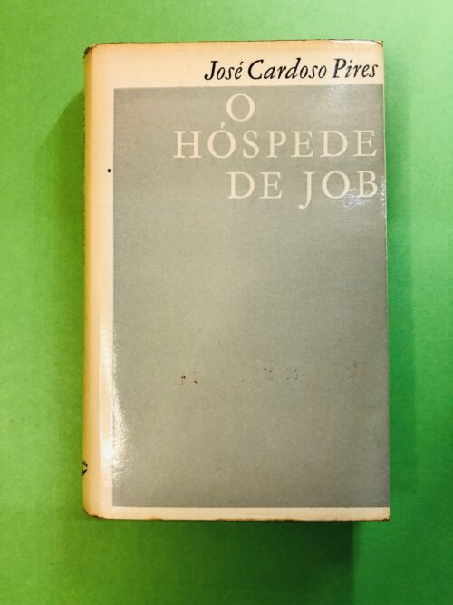 O Hóspede de Job - José Cardoso Pires