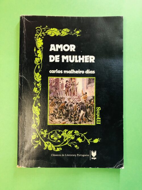 Amor de Mulher - Carlos Malheiro Dias