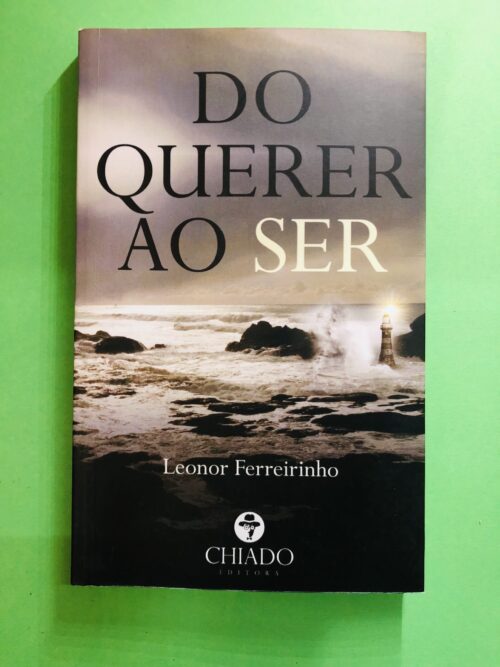Do Querer ao Ser - Leonor Ferreirinho