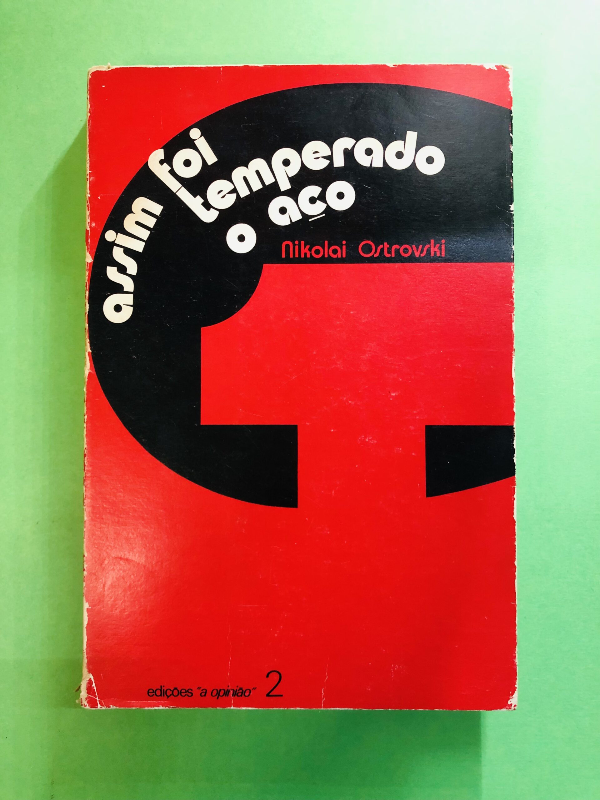 Assim Foi Temperado o Aço - Nikolai Ostrovski