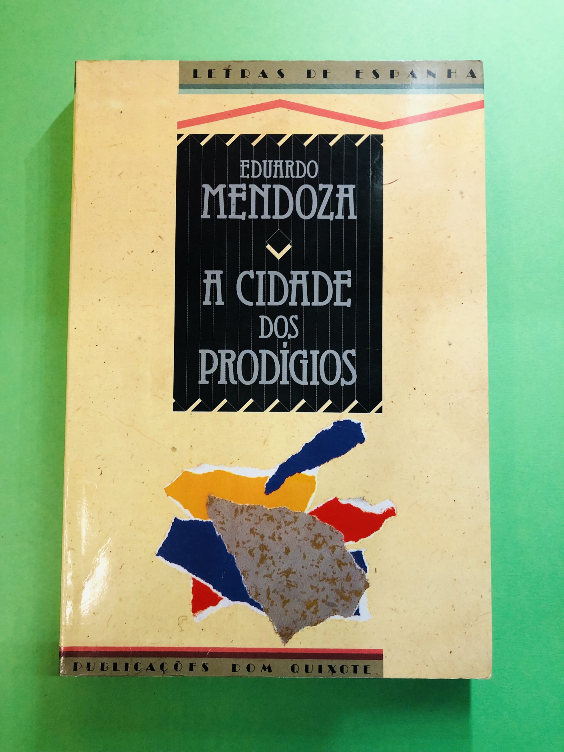 A Cidade dos Prodígios - Eduardo Mendoza