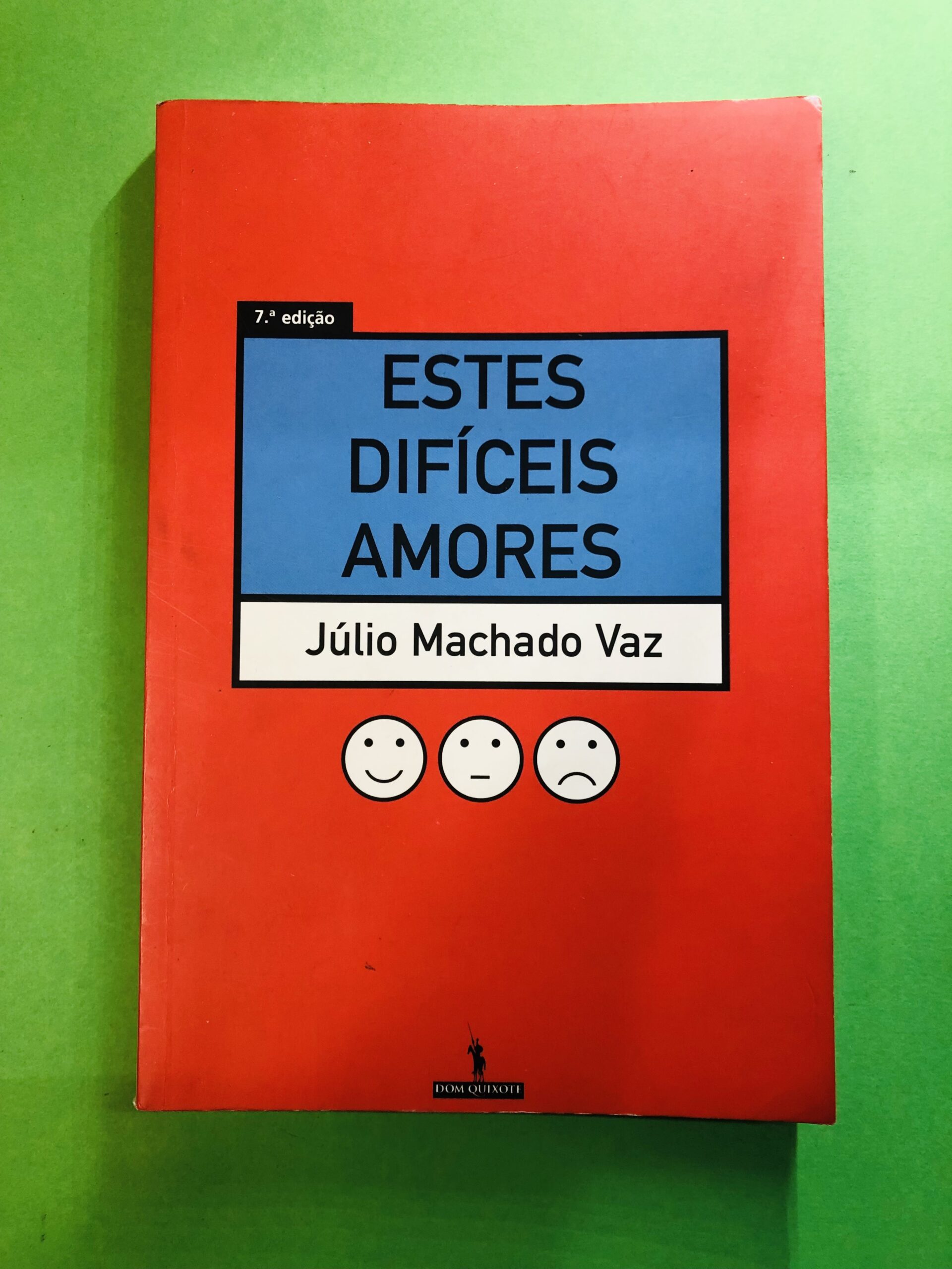 ESTES DIFÍCIES AMORES - Júlio Machado Vaz