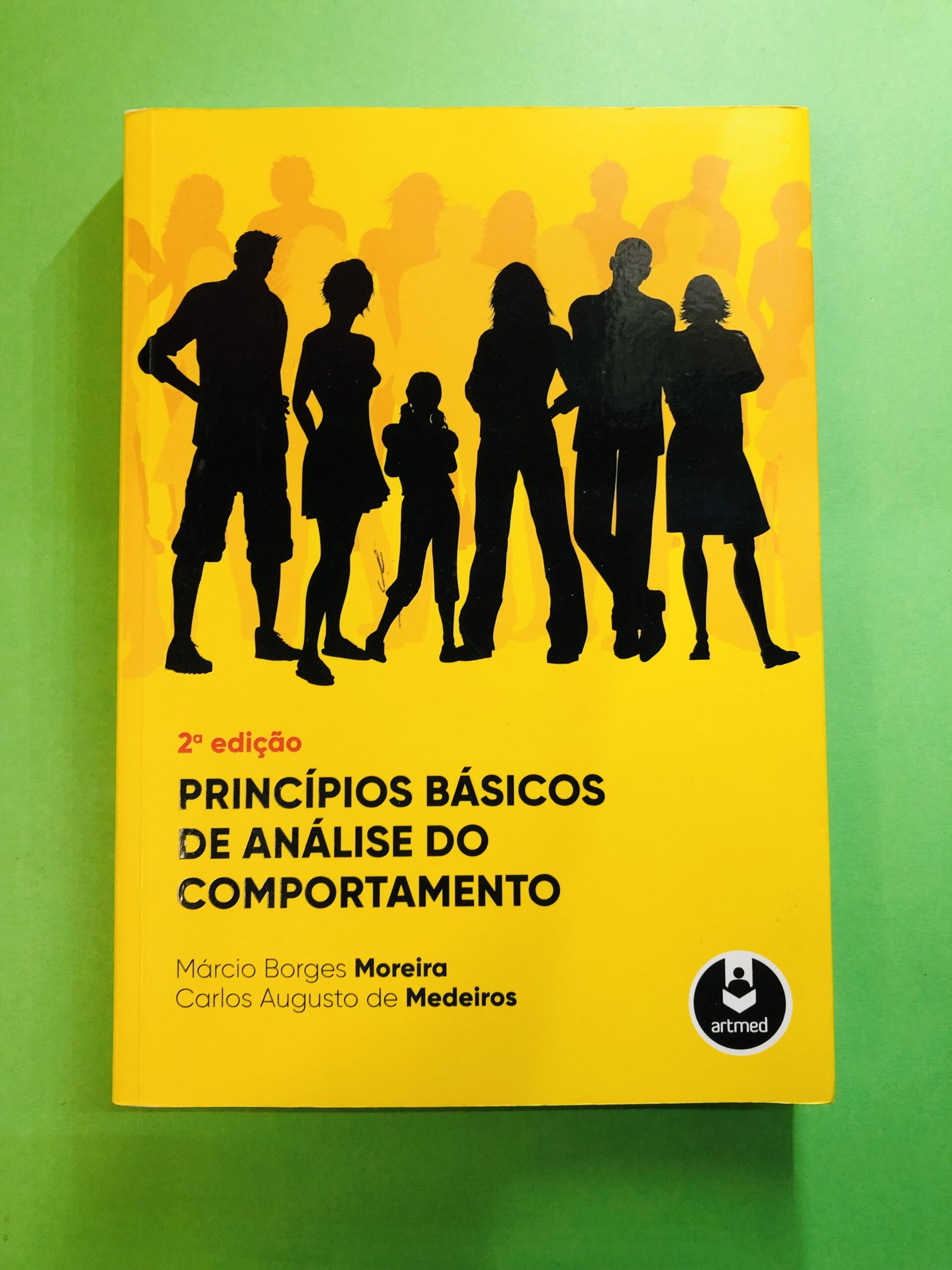 Princípios Básicos de Análise do Comportamento - Márcio Borges Moreira, Carlos Augusto de Medeiros