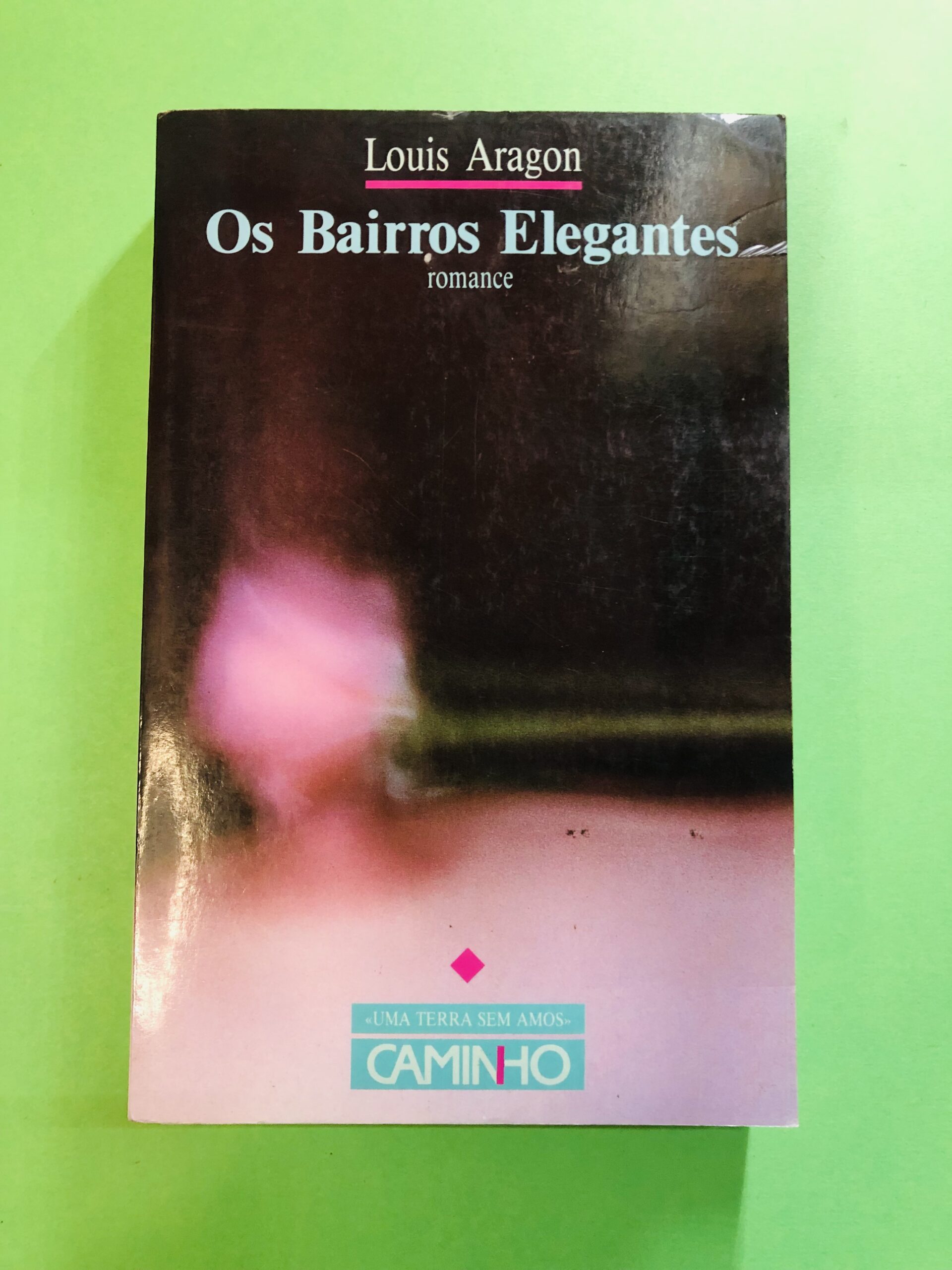 Os Bairros Elegantes - Louis Aragon